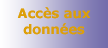 Acc�s aux donn�es