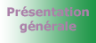 Pr�sentation g�n�rale